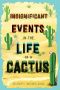 [Life of a Cactus 01] • Insignificant Events in the Life of a Cactus, Insignificant Events in the Life of a Cactus